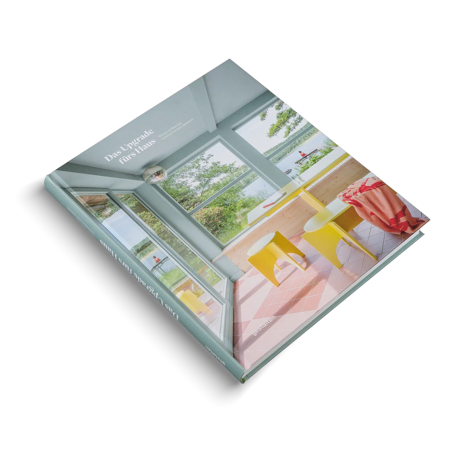 Gestalten Das Upgrade fürs Haus Architekturbuch Umbau