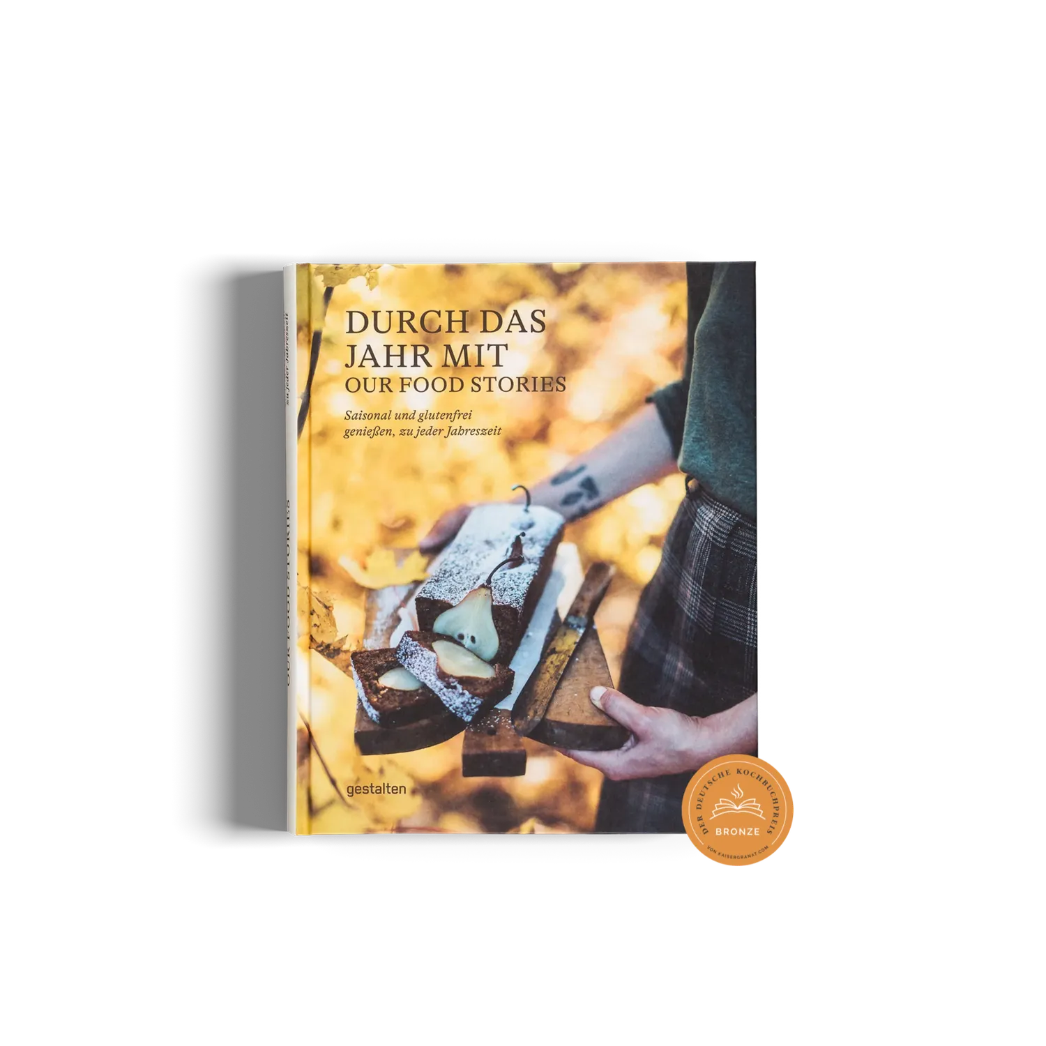 Gestalten Durch das Jahr mit Our Food Stories Kochbuch glutenfrei