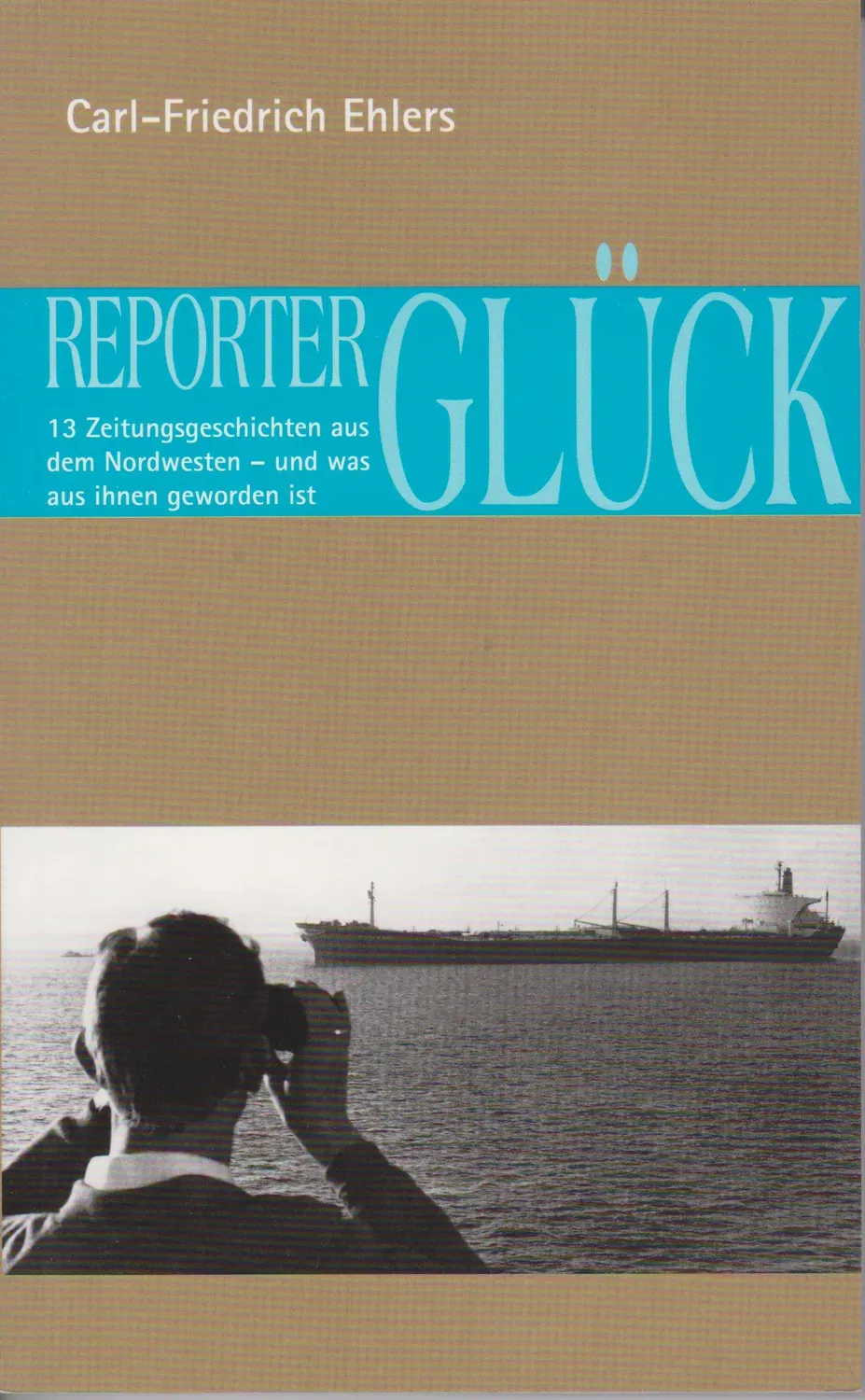 Isensee Literatur Reporterglück Buch Reportagen
