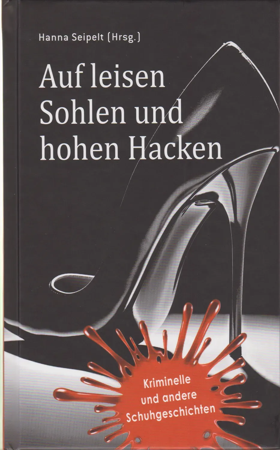 Isensee Literatur Auf leisen Sohlen und hohen Hacken Erzählband