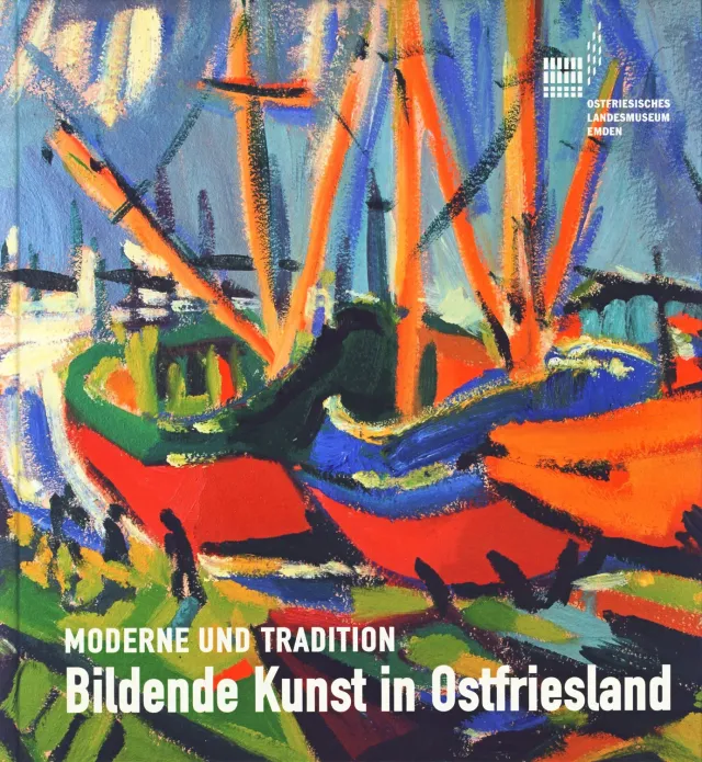 Isensee Kunst Bildende Kunst Ostfriesland 20. 21. Jh. Bildband