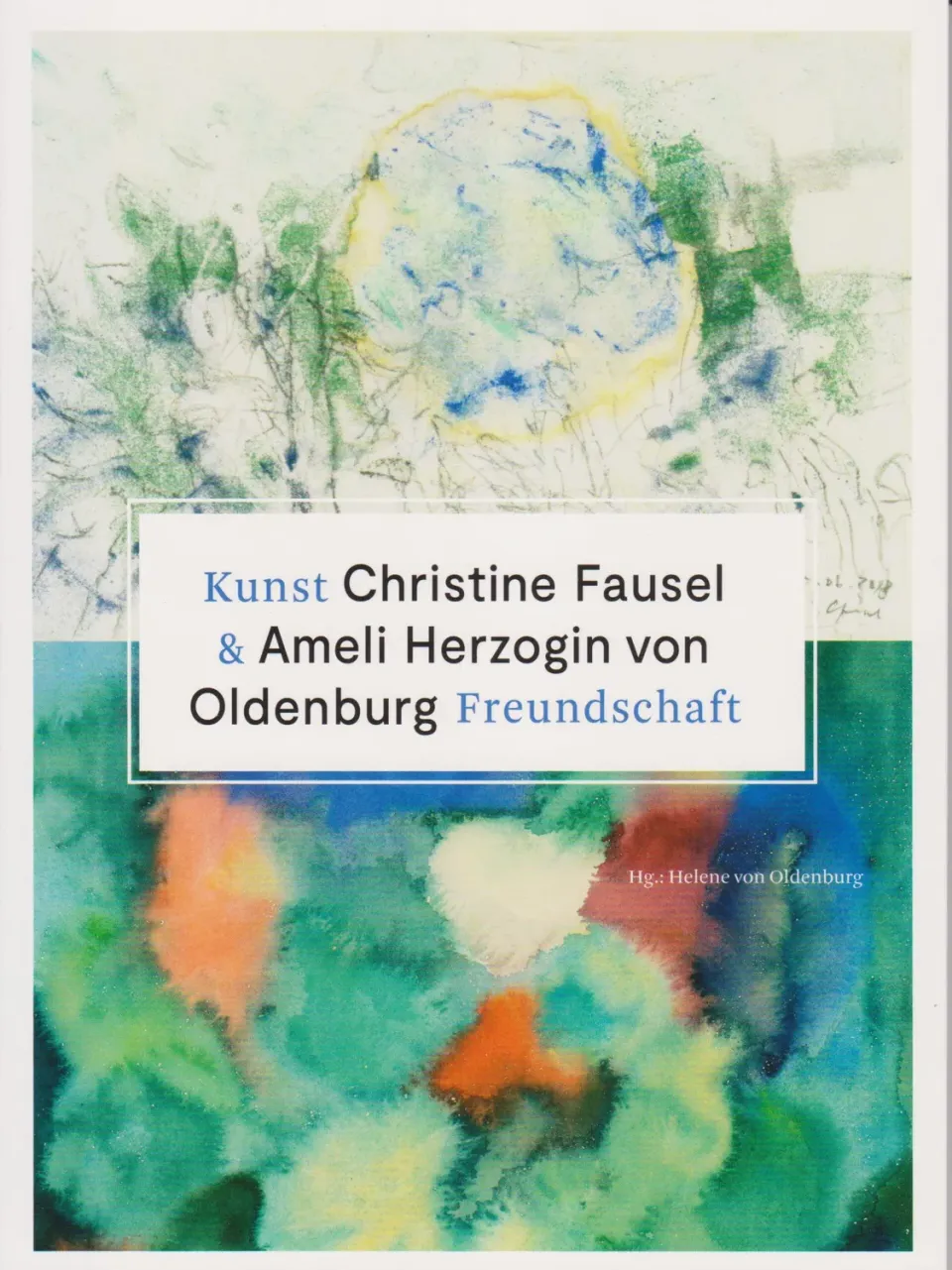 Isensee Kunst Kunst & Freundschaft Christine Fausel Ameli Oldenburg Katalog