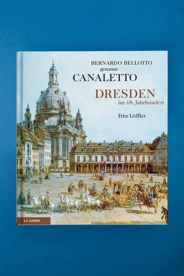 Seemann Henschel Bellotto Canaletto Bildband Dresden Ansichten