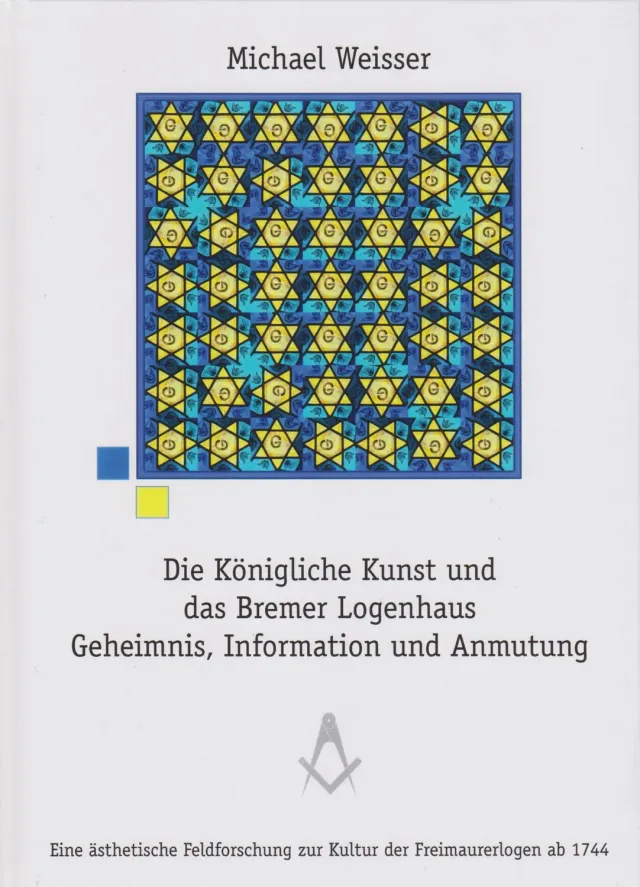 Isensee Kunst Die Königliche Kunst und das Bremer Logenhaus Bildband