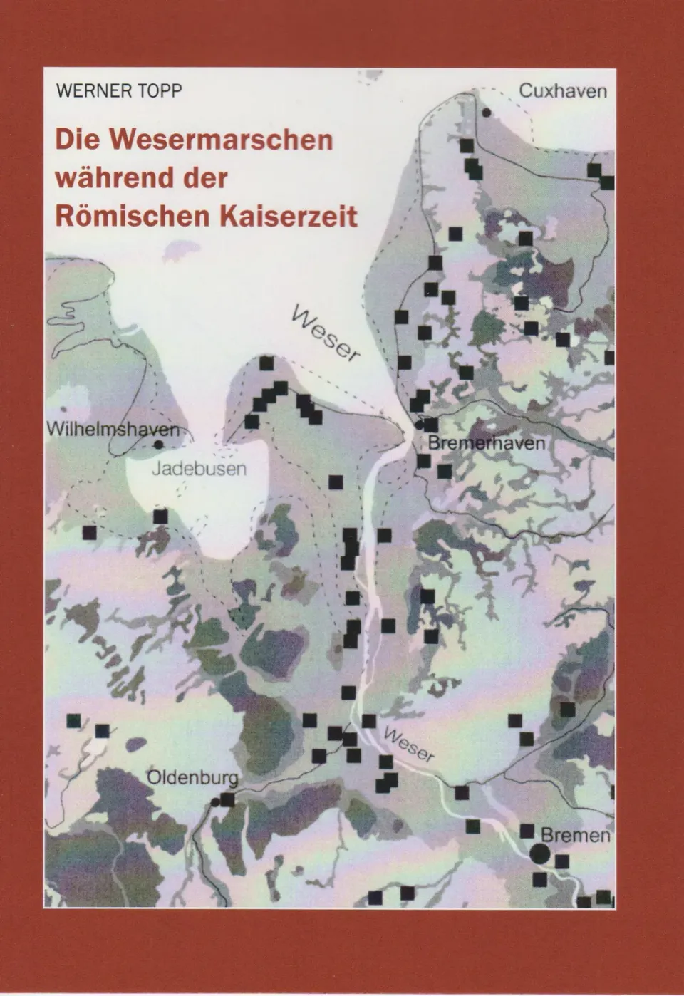 Isensee Archäologie Die Wesermarsch während der Römischen Kaiserzeit Buch