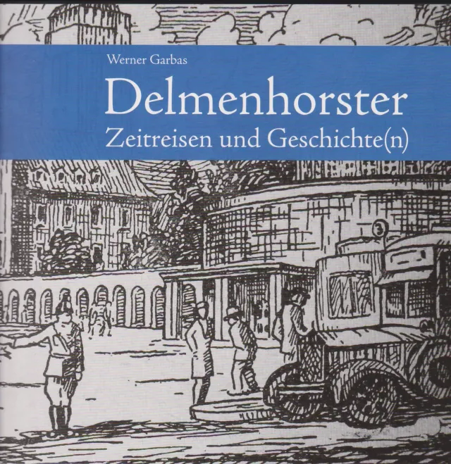 Isensee Nordwest Delmenhorster Zeitreisen und Geschichte(n) Bildband