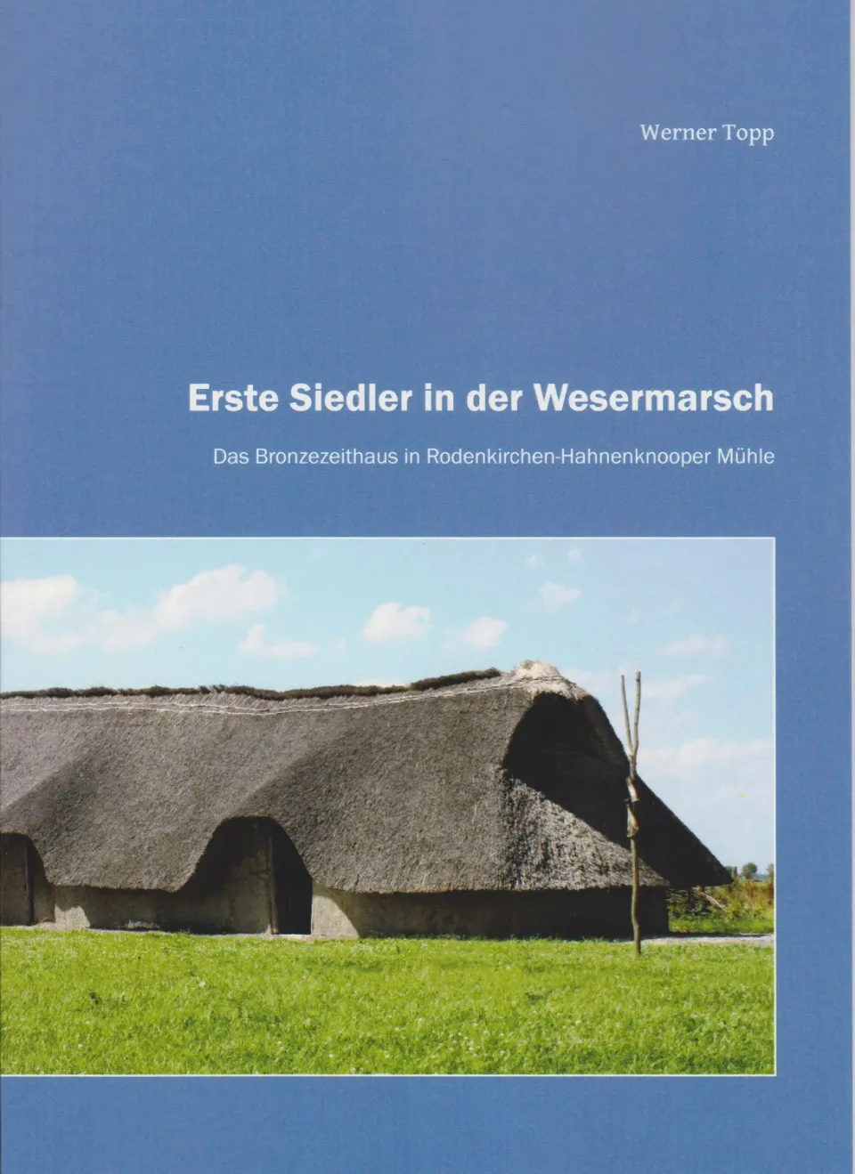 Isensee Erste Siedler Wesermarsch Sachbuch Archäologie