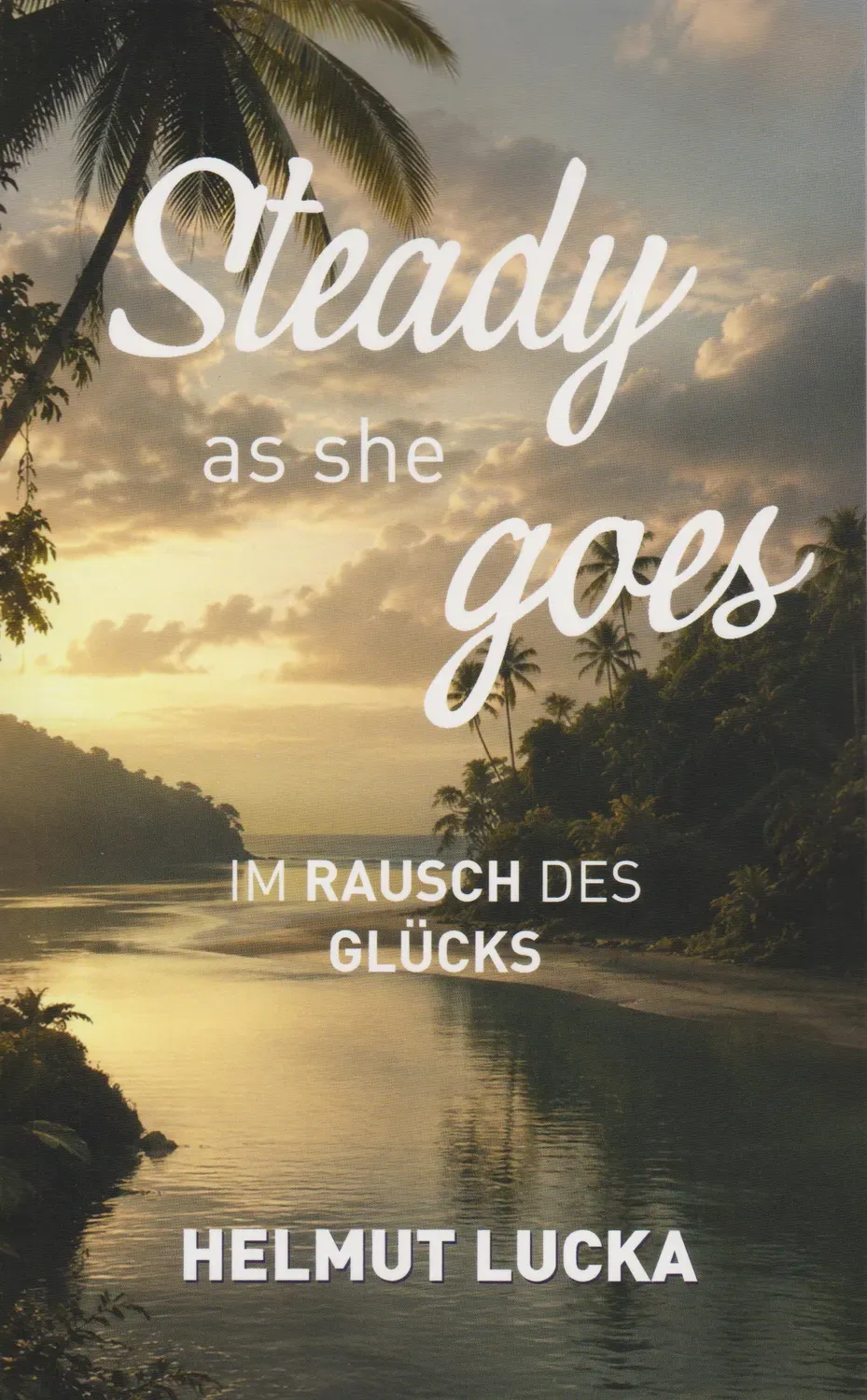 Isensee Literatur Steady as she goes Roman Seefahrt Wilfried Lenz