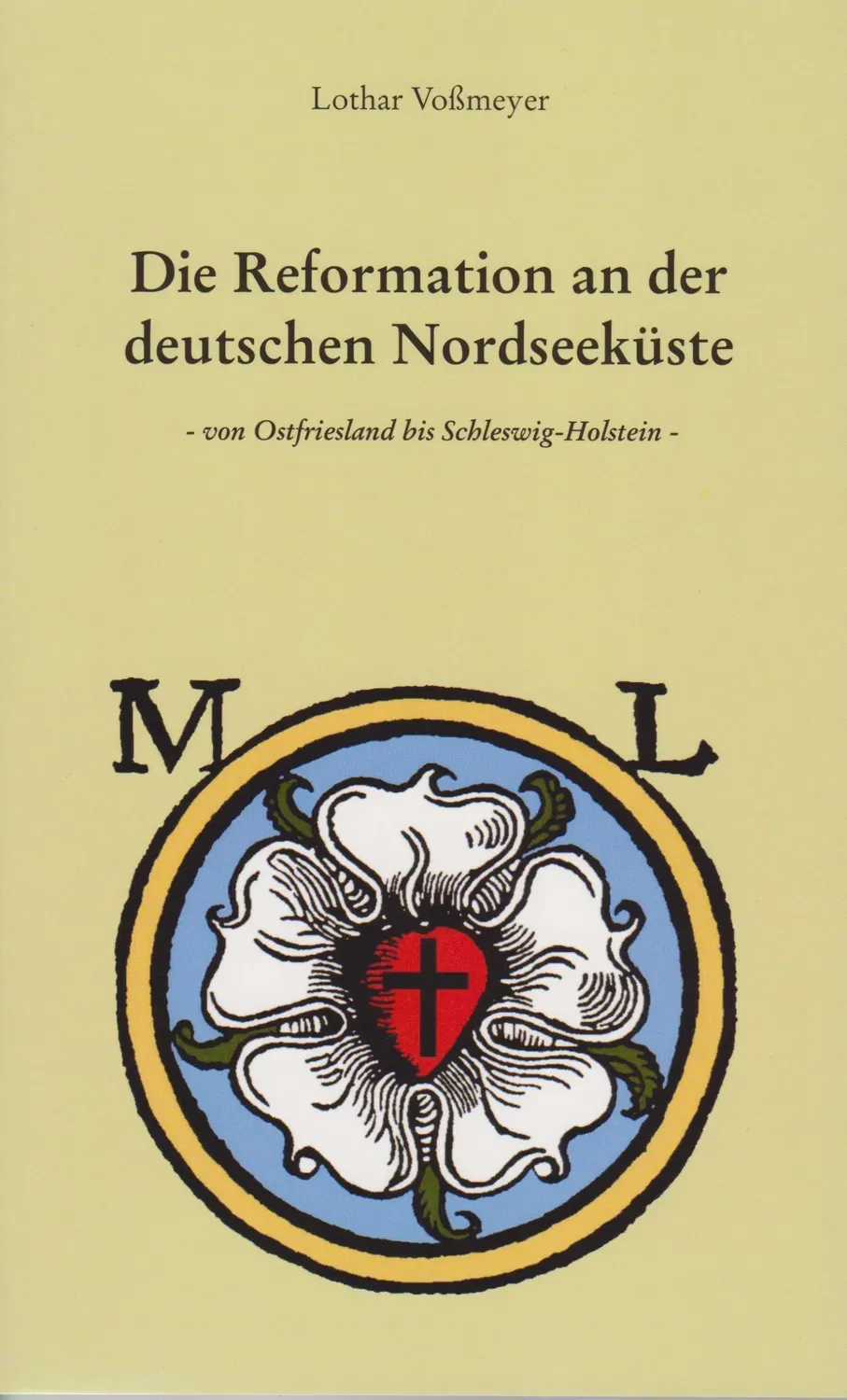Isensee Verlag Die Reformation an der deutschen Nordseeküste Sachbuch