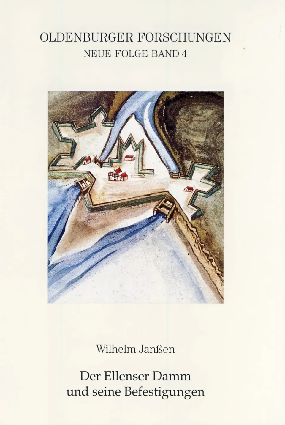 Isensee Nordwest Der Ellenser Damm und seine Befestigungen Buch