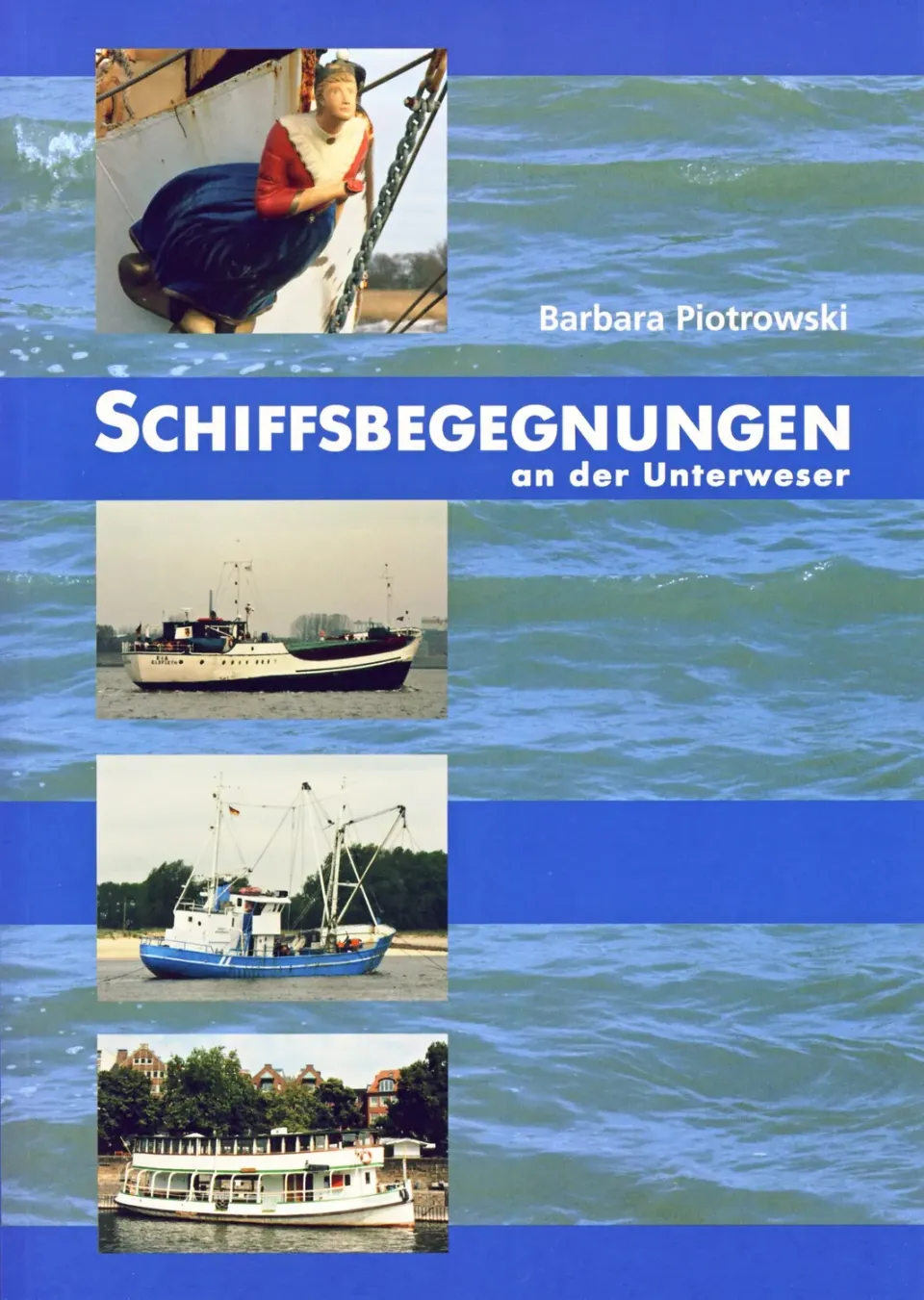 Isensee Nordwest Schiffsbegegnungen Unterweser Buch Schifffahrt