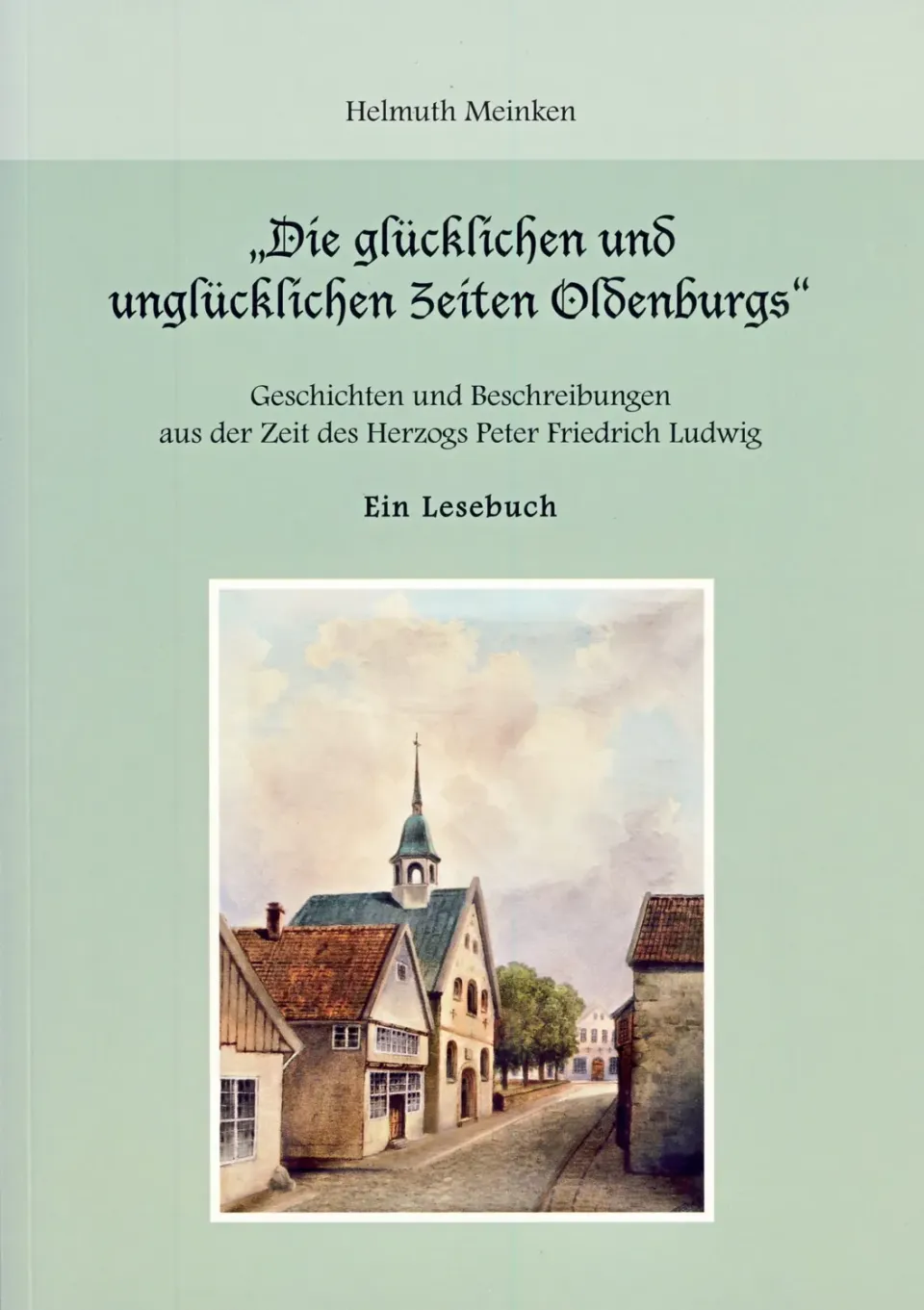 Isensee Nordwest Die glücklichen und unglücklichen Zeiten Oldenburgs Buch