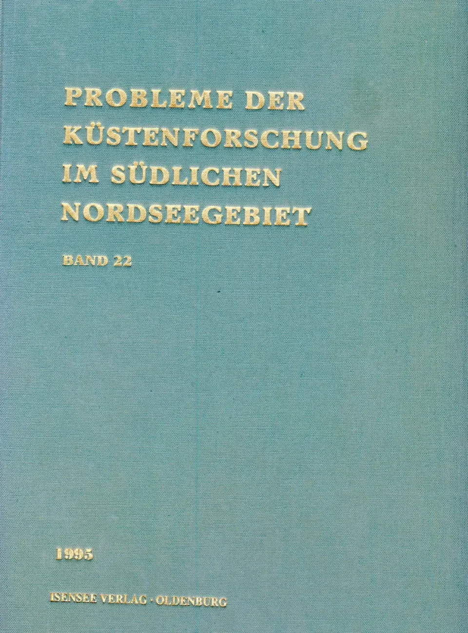 Isensee Verlag Probleme der Küstenforschung im südlichen Nordseegebiet Band 22 Buch