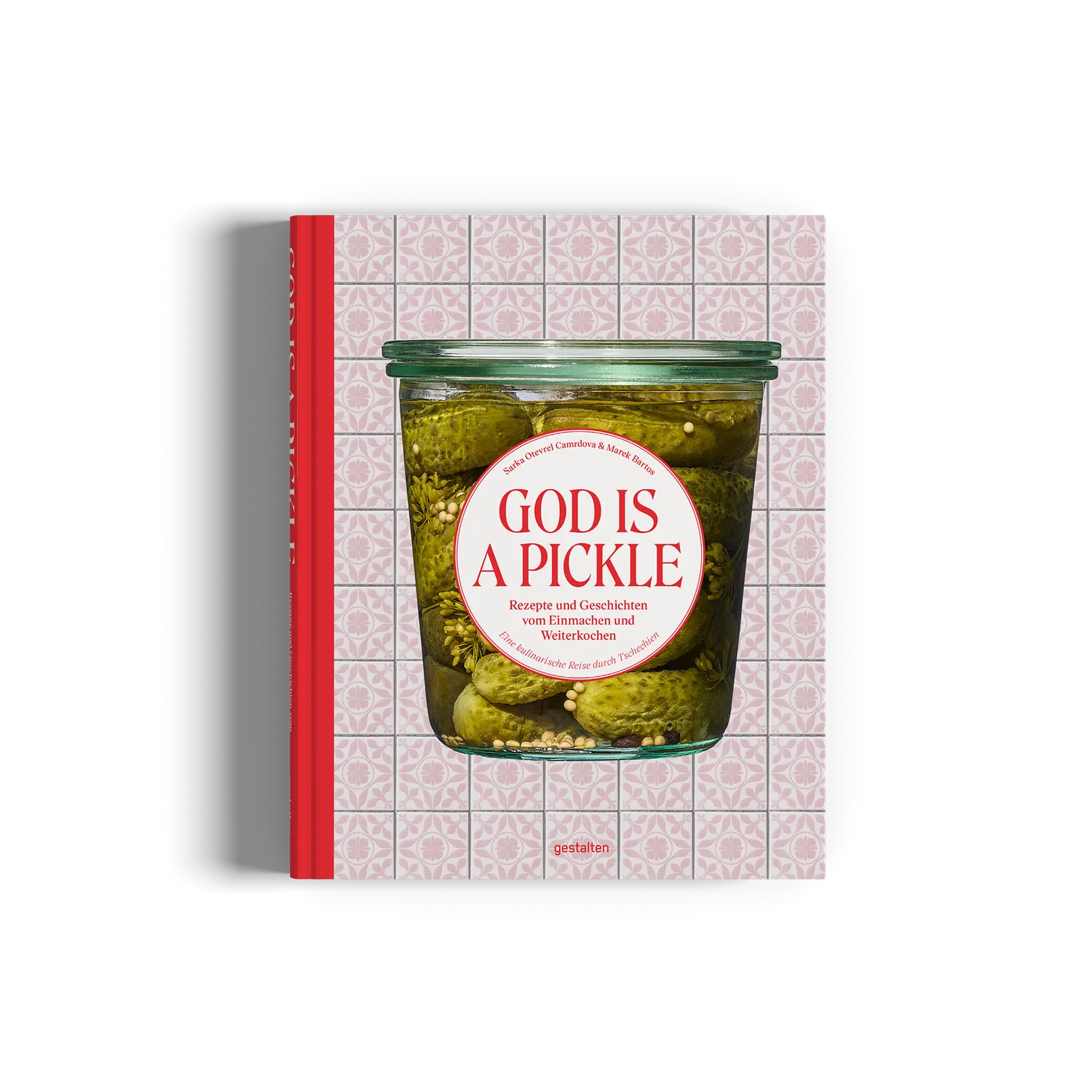 Gestalten God is a Pickle Kochbuch Einmachen deutsch