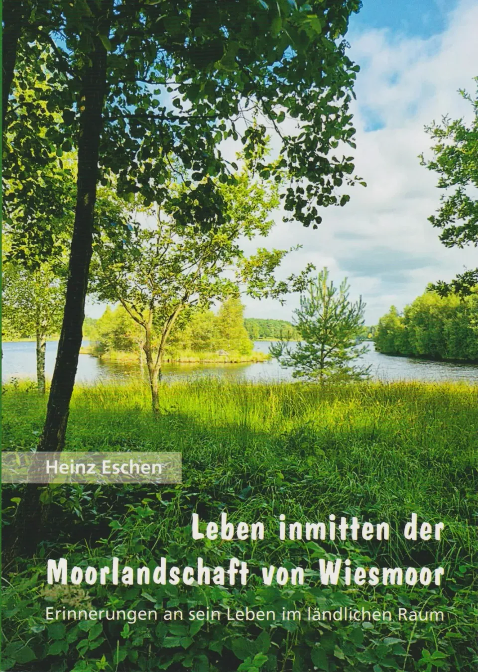 Isensee Literatur Leben inmitten der Moorlandschaft von Wiesmoor Buch Autobiografie