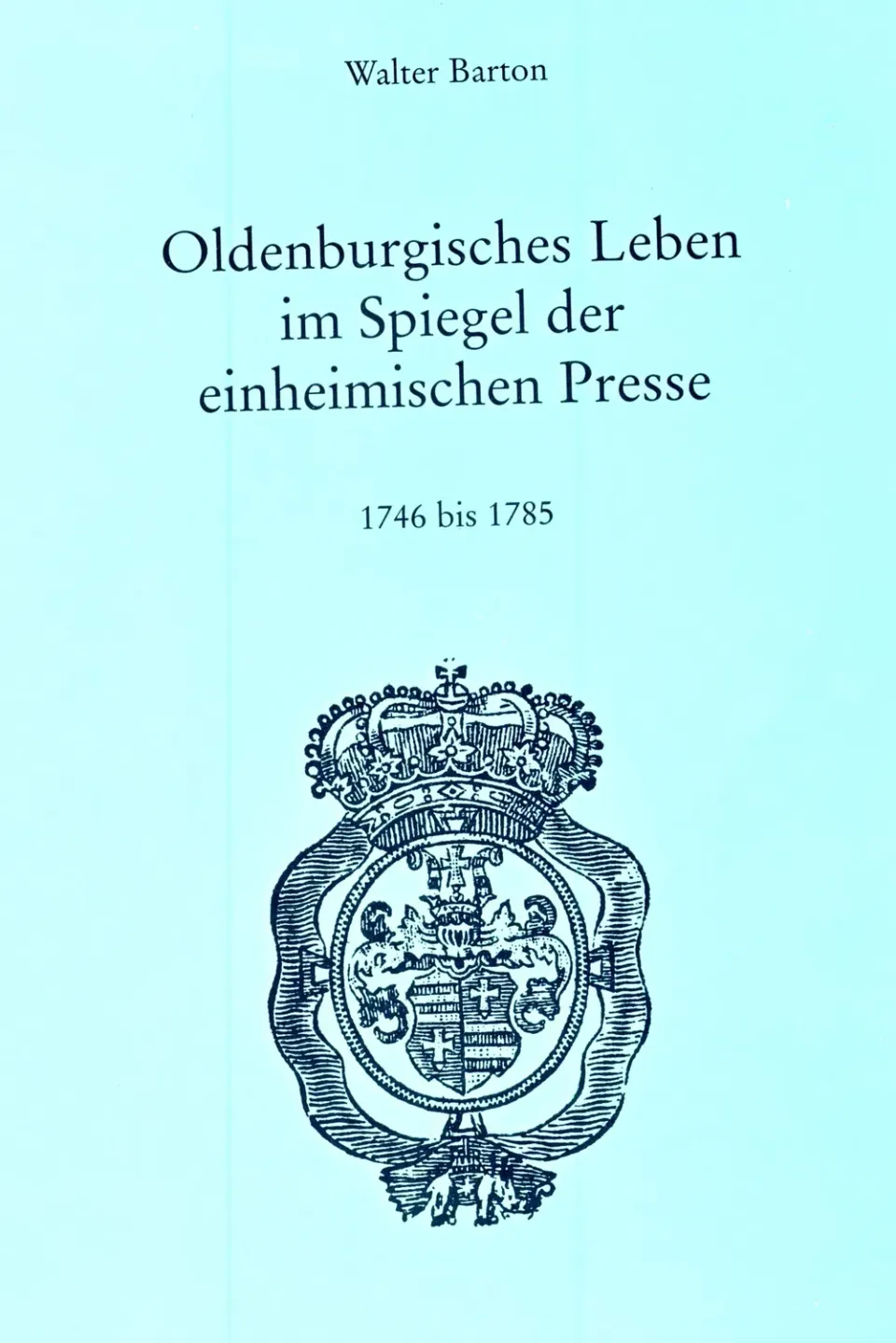 Isensee Nordwest Oldenburgisches Leben im Spiegel der einheimischen Presse Buch