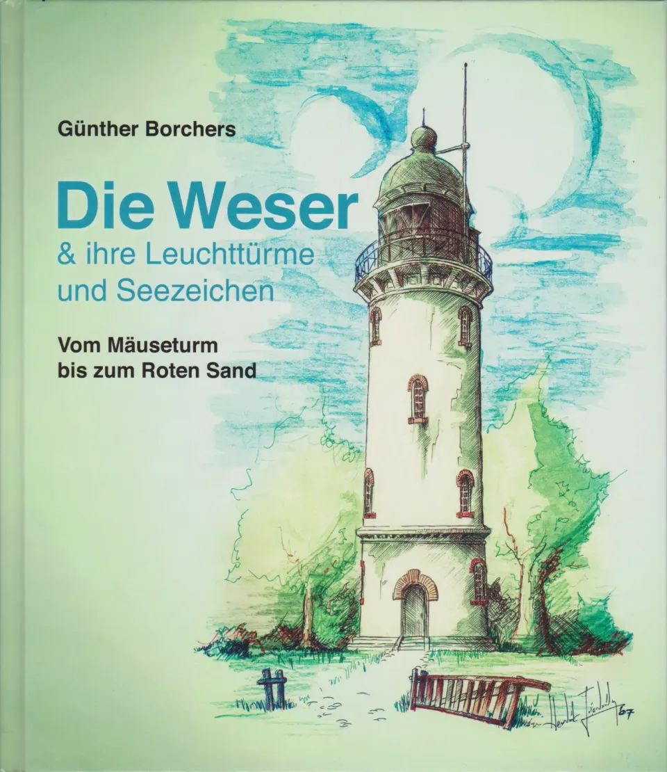 Isensee Nordwest Die Weser & ihre Leuchttürme und Seezeichen Bildband mit Fotos