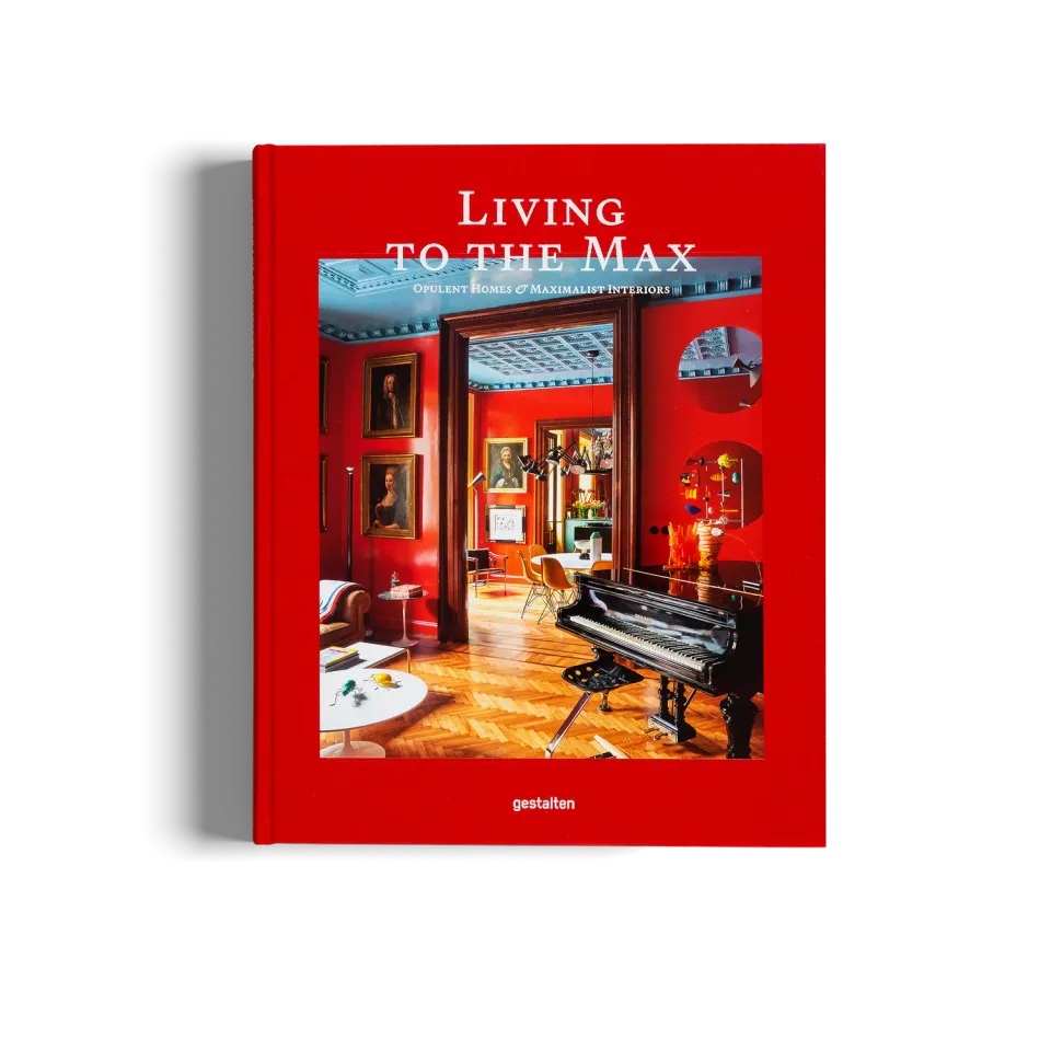 Gestalten Living to the Max Bildband Maximalismus