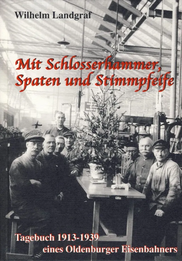 Isensee Nordwest Mit Schlosserhammer, Spaten und Stimmpfeife Buch Oldenburg