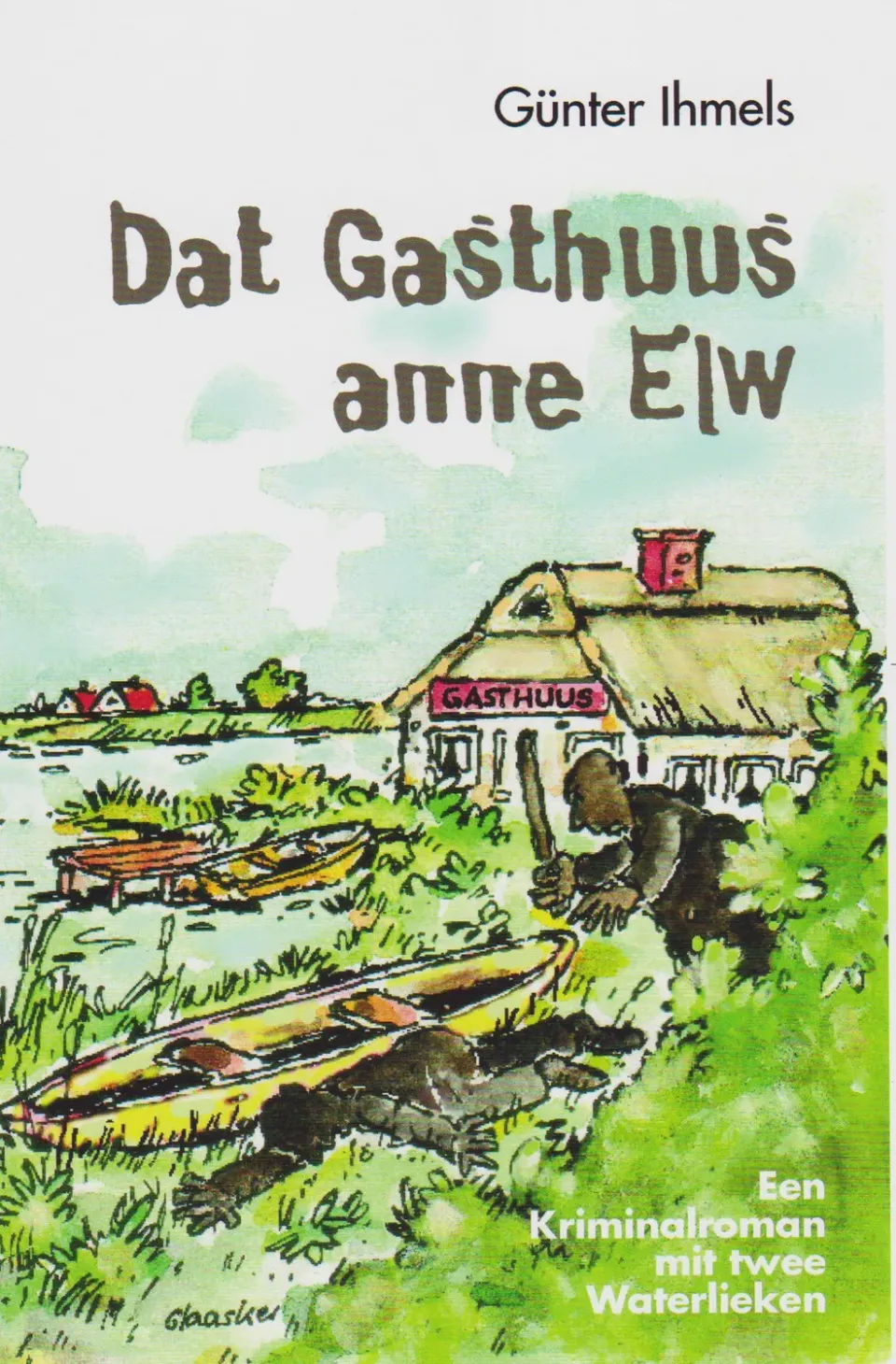 Isensee Niederdt. Dat Gasthuus anne Elw Buch Platt