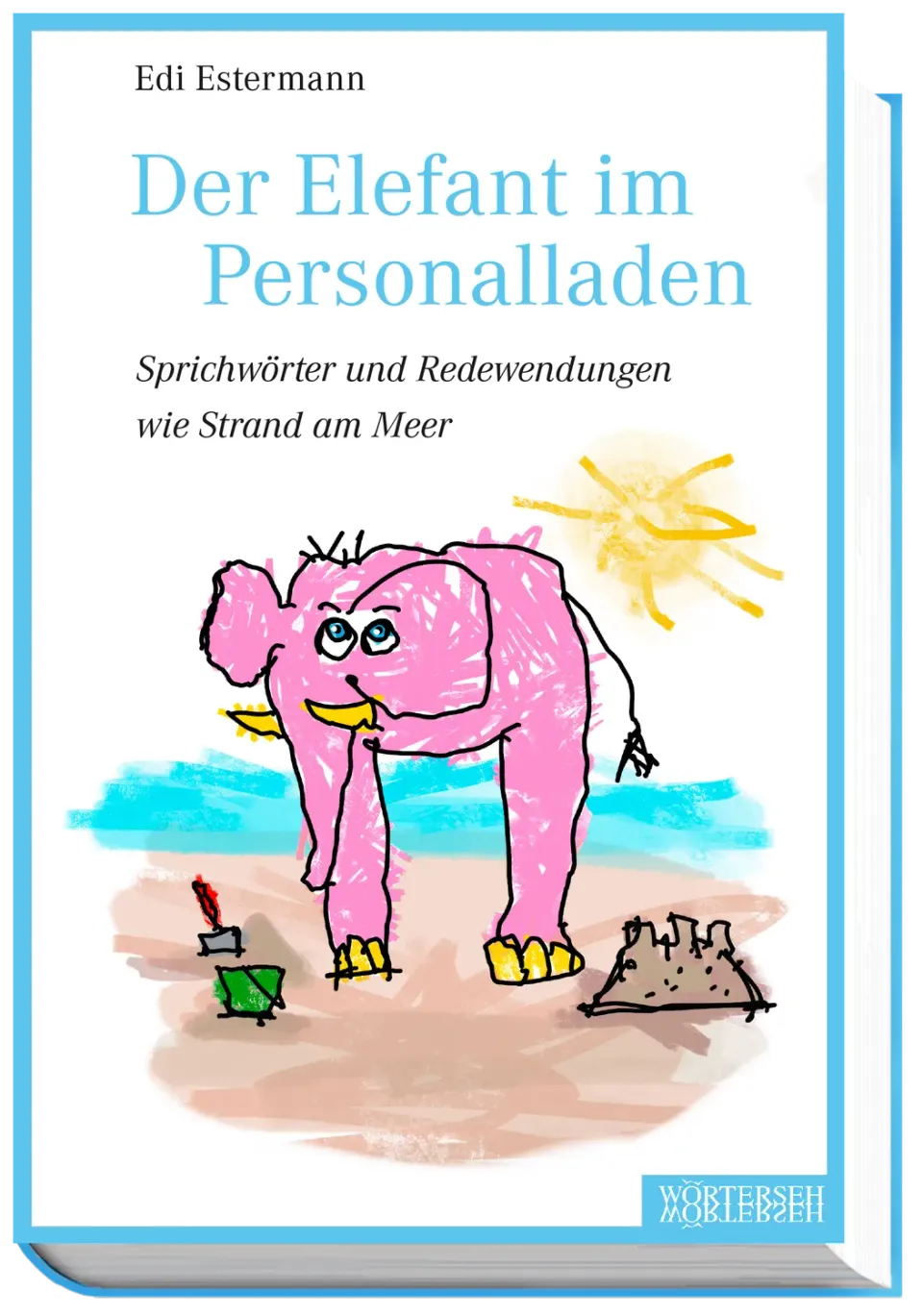 Wörterseh Der Elefant im Personalladen Buch illustriert