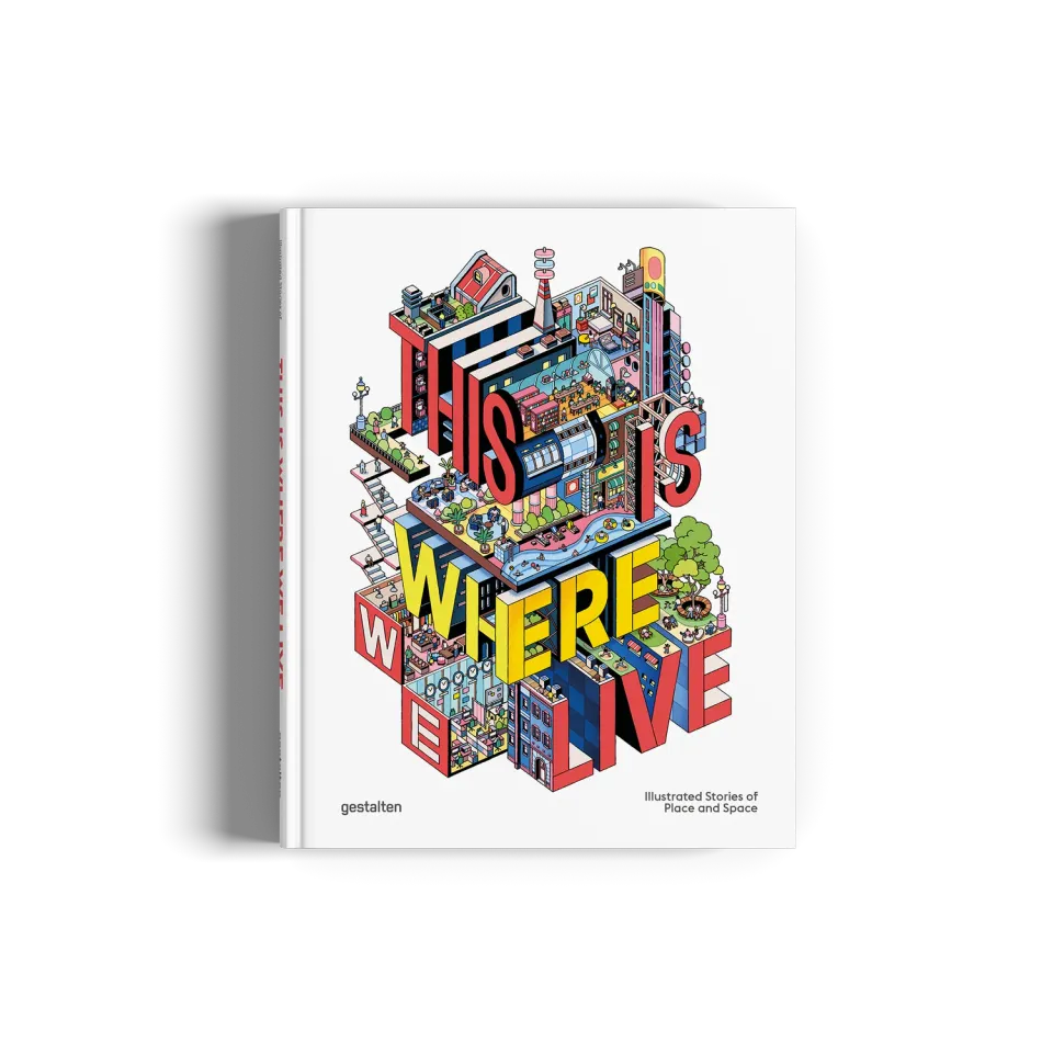 Gestalten This Is Where We Live Bildband Illustration